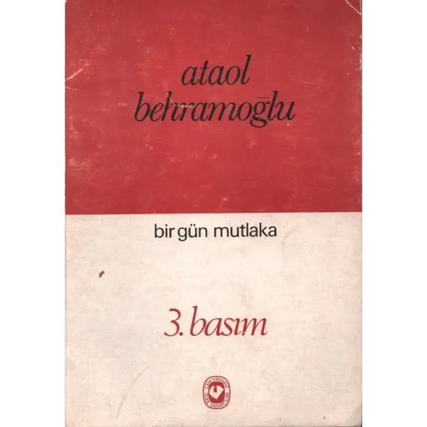 BİR GÜN MUTLAKA, Ataol Behramoğlu, 1977, Cem Yayınevi, 58 sayfa, 14x20 cm, İTHAFLI VE İMZALI...