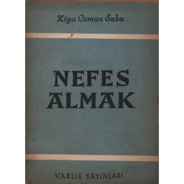 NEFES ALMAK, Ziya Osma Saba, Şubat 1957, Varlık Yayınları, 75 sayfa...