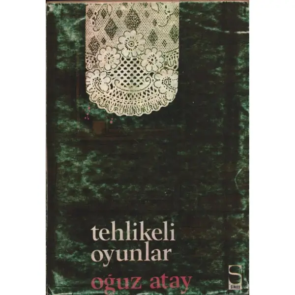 TEHLİKELİ OYUNLAR, Oğuz Atay, İstanbul 1973, Sinan Yayınları, 502 sayfa...