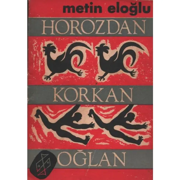 HOROZDAN KORKAN OĞLAN, Metin Eloğlu, Ankara, Dost Yayınları, 56 sayfa...
