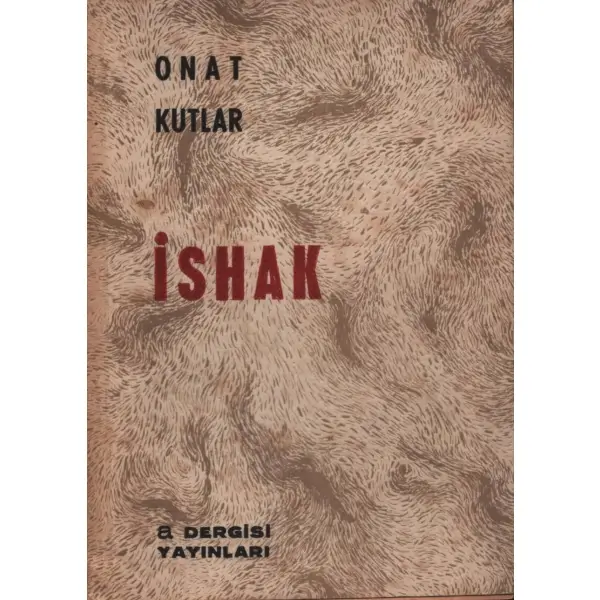 İSHAK (Hikayeler), Onat Kutlar, 1959, A Dergisi Yayınları, 77 sayfa...