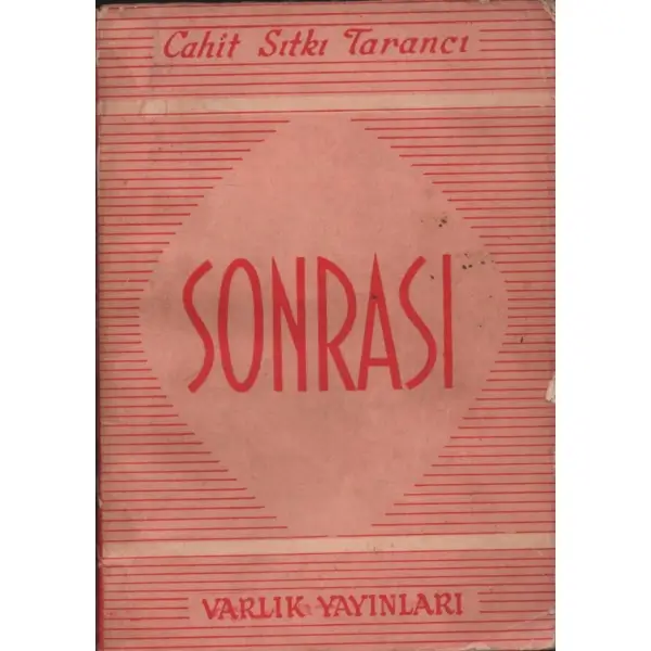SONRASI, Cahit Sıtkı Tarancı, Şubat 1957, Varlık Yayınları, 173 sayfa...