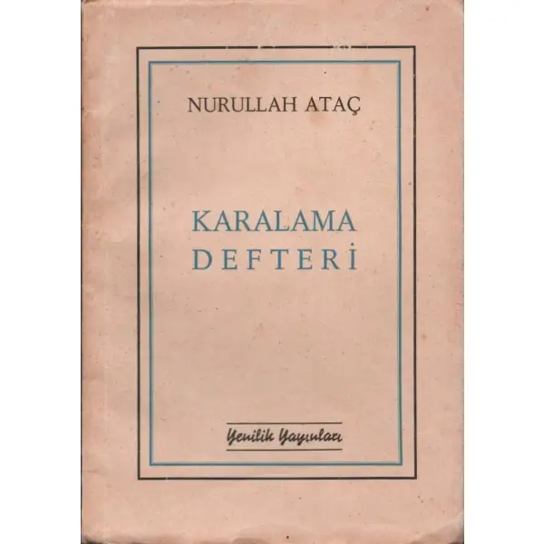 KARALAMA DEFTERİ, Nurullah Ataç, 1952, Yenilik Yayınları, 80 sayfa...