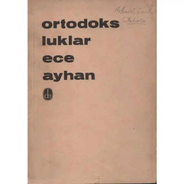 ORTODOKSLUKLAR, Ece Ayhan, Nisan 1968, De Yayınları, 31 sayfa...