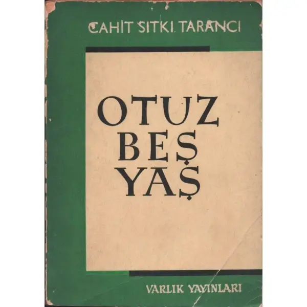 OTUZ BEŞ YAŞ, Cahit Sıtkı Tarancı, Mart 1971, Varlık Yayınları, 160 sayfa...