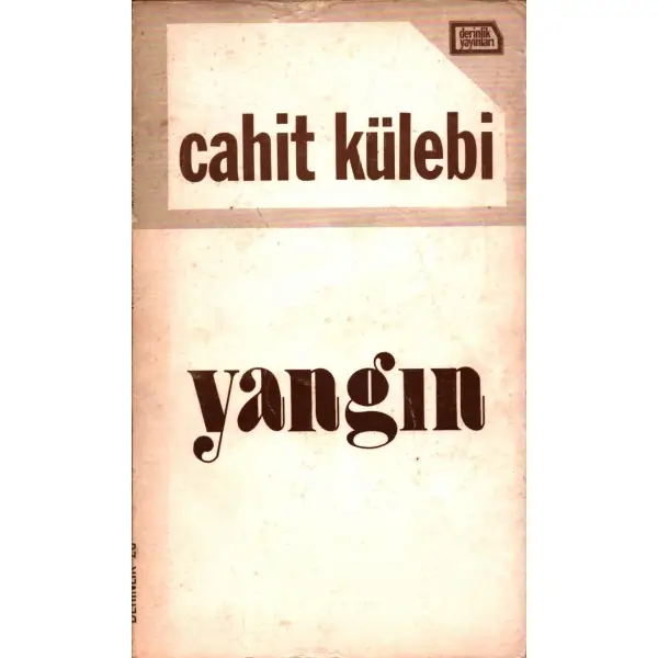 YANGIN, Cahit Külebi, Mart 1980, Derinlik Yayınları, 61 sayfa...
