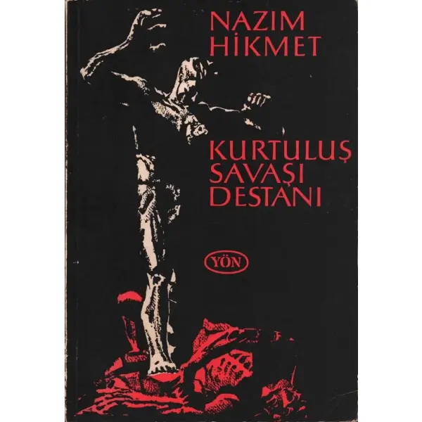 KURTULUŞ SAVAŞI DESTANI, Nazım Hikmet, Mart 1985, Yön Yayınları, 75 sayfa...
