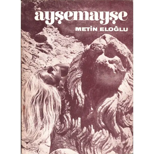 AYŞEMAYŞE (Şiirler), Metin Eloğlu, İstanbul 1968, Yay Yayınları, 59 sayfa...