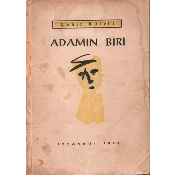 ADAMIN BİRİ, Cahit Külebi, İstanbul 1946, 48 sayfa...