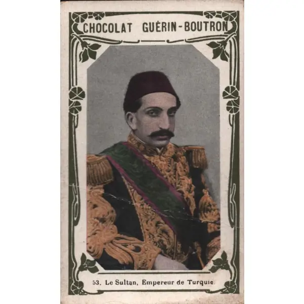Osmanlı İmparatorluğu´nun 34. padişahı II. Abdülhamid görselli Fransızca çikolata kartı, Chocolat Guérin-Boutron, ed. Delmasure, Paris, 7x11 cm