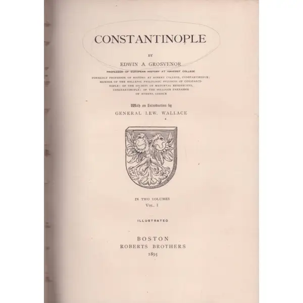 İngilizce, deri cildinde CONSTANTINOPLE, Edwin A. Grosvenor, Roberts Brothers, Boston 1895, 2 Cilt; 413 s.+812 s., 16x24 cm