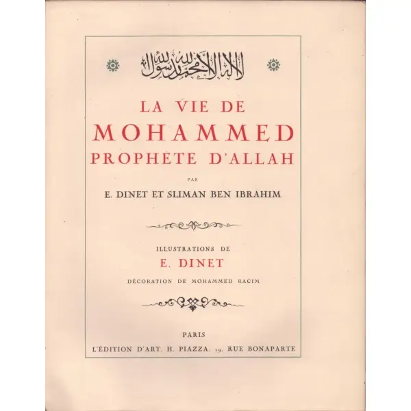 LA VIE DE MOHAMMED PROPHETE D’ALLAH, Etienne [Nasreddine] Dinet & Sliman Ben İbrahim, L’Edition D’Art, Paris - 1918, 177 sayfa, 25x32 cm