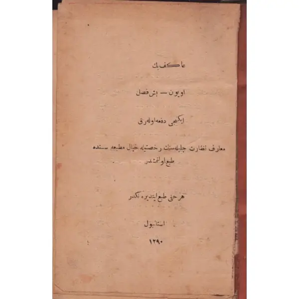 AKİF BEY, Namık Kemal, İstanbul 1290, Hayal Matbaası, 188 sayfa, 12x18 cm...