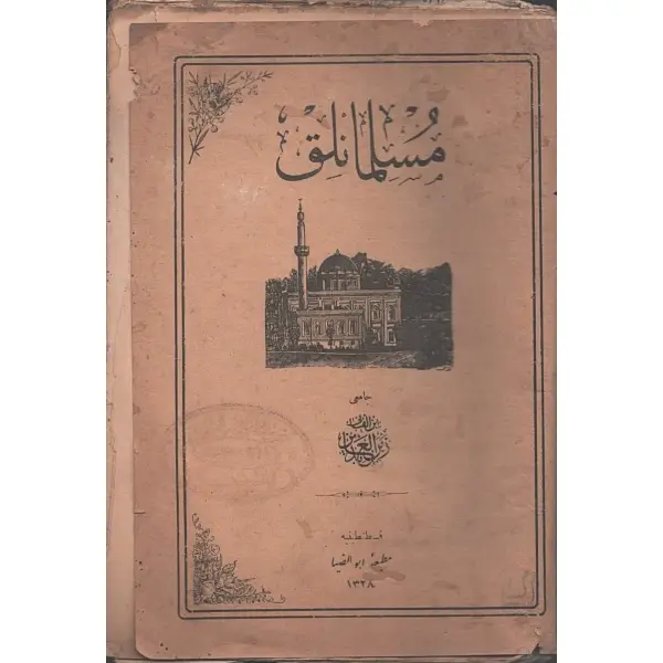 MÜSLÜMANLIK, Zeynel´abidin, İstanbul 1328, Matbaa-i Ebuzziya, 69 sayfa, 14x20 cm...