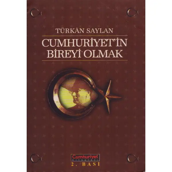 CUMHURİYET´İN BİREYİ OLMAK, Türkan Saylan, Mart 1999, Cumhuriyet Kitapları, 400 sayfa, 14x20 cm, İTHAFLI VE İMZALI...
