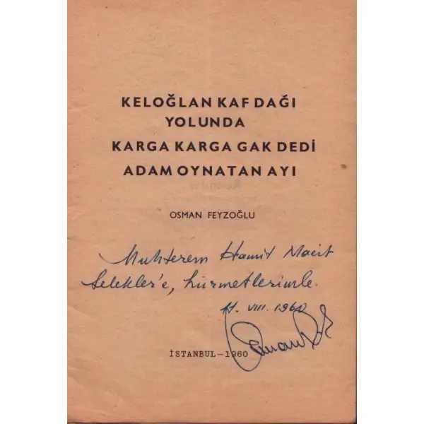 KELOĞLAN KAF DAĞI YOLLARINDA, Osman Feyzoğlu, 1960, Zenginer Basımevi, 28 sayfa, 14x20 cm, İTHAFLI VE İMZALI...