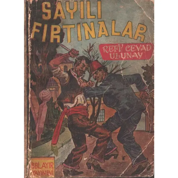 SAYILI FIRTINALAR, Refi´ Cevad Ulunay, 1958, Bolayır Yayınevi, 397 sayfa, 14x20 cm, İTHAFLI VE İMZALI...