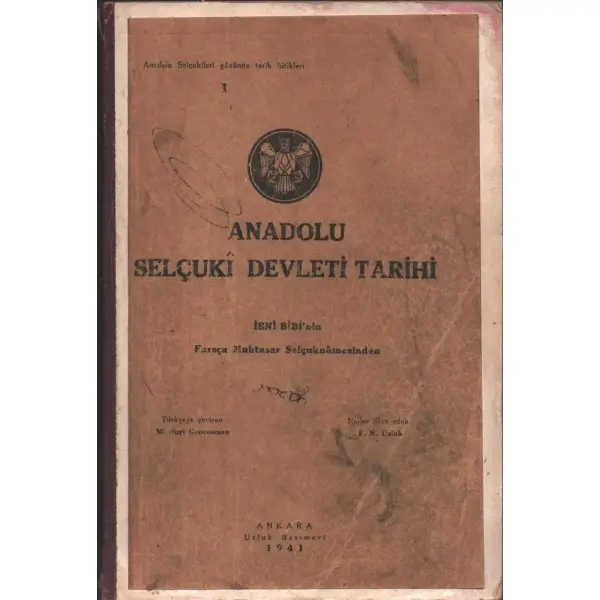ANADOLU SELÇUKÎ DEVLETİ TARİHİ, çeviren: M. Nuri Gencosman, 1941, Uzluk Basımevi, 328 sayfa, 16x24 cm, Sedad Çumralı, Tahir Mıhçı tarafından İTHAFLI VE İMZALI...