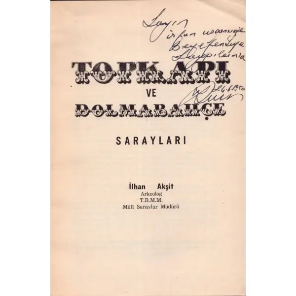 TOPKAPI, İlhan Akşit, Fatih Yayınevi Matbaası, 70 sayfa, 17x24 cm, İTHAFLI VE İMZALI...
