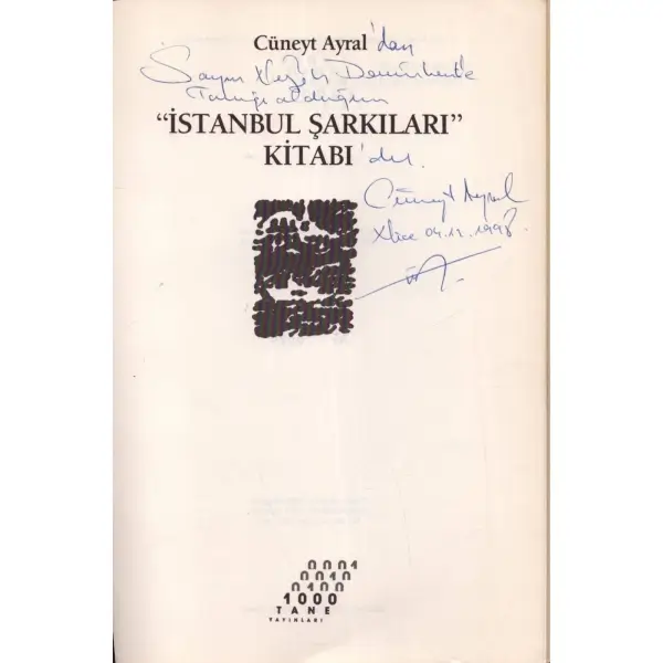 İSTANBUL ŞARKILARI KİTABI, Cüneyt Ayral, 1989, 1000 Tane Yayınları, 15 sayfa, 17x24 cm, İTHAFLI VE İMZALI...