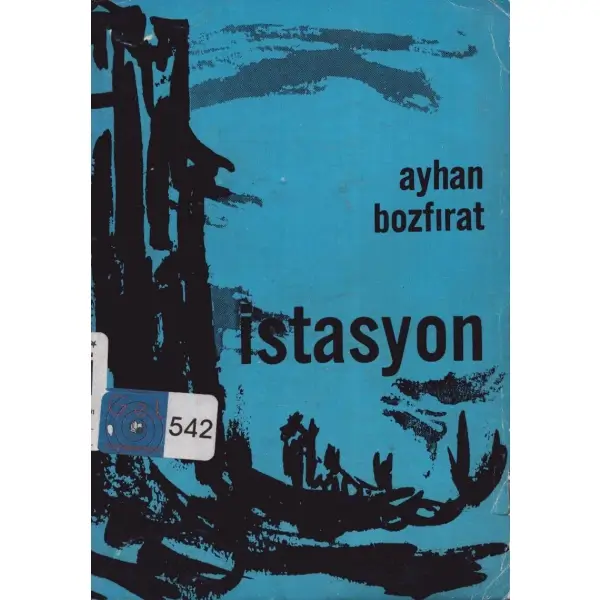 İSTASYON, Ayhan Bozfırat, 1971, Bozak Matbaası, 106 sayfa, 14x20 cm, İTHAFLI VE İMZALI...