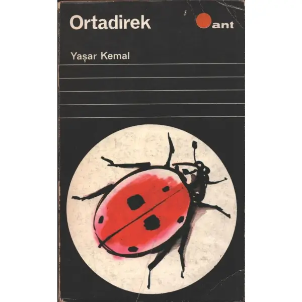 ORTA DİREK, Yaşar Kemal, Temmuz 1968, Ant Yayınları, 459 sayfa, 12x20 cm, İTHAFLI VE İMZALI...