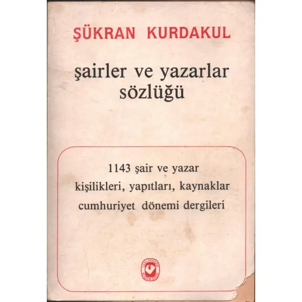 ŞAİRLER VE YAZARLAR SÖZLÜĞÜ, Şükran Kurdakul, 1985, Cem Yayınevi, 769 sayfa, 14x20  cm, İTHAFLI VE İMZALI...
