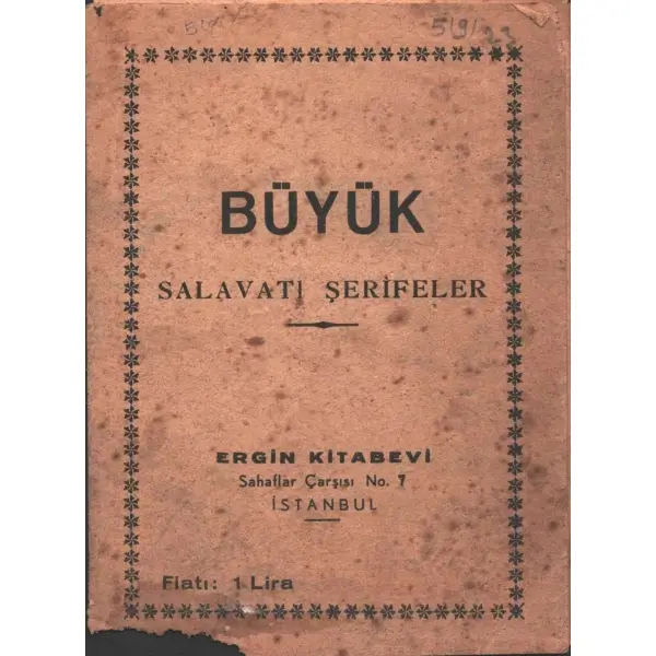 BÜYÜK SALAVAT-I ŞERİFELER, İstanbul 1958, Ergin Kitabevi, 12 sayfa, 17x12 cm...