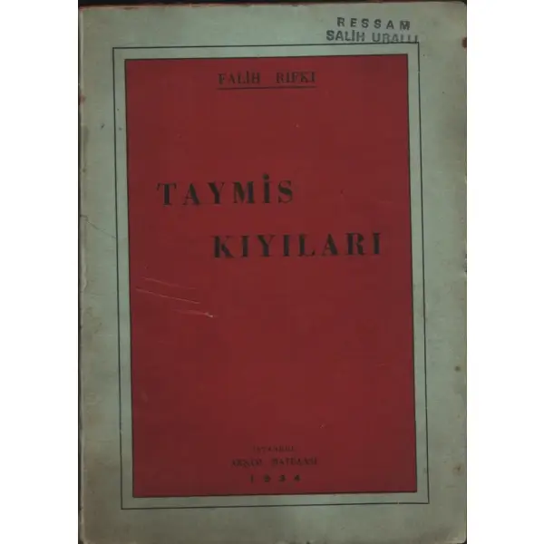 TAYMİS KIYILARI, Falih Rıfkı, 1934, Akşam Matbaası, 164 sayfa...