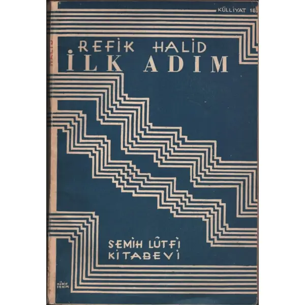 İLK ADIM, Refik Halid, Semih Lütfi Kitabevi, 160 sayfa...