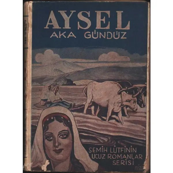 AYSEL, Aka Gündüz, 1942, Semih Lütfi Kitabevi, 114 sayfa...
