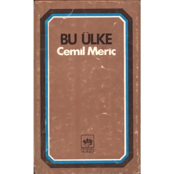 BU ÜLKE, Cemil Meriç, 1975, Ötüken Kitabevi, 200 sayfa...