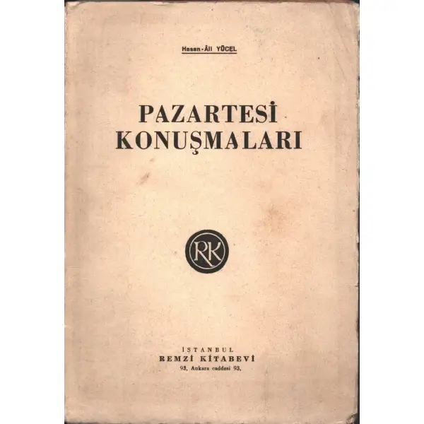 PAZARTESİ KONUŞMALARI, Hasan Ali Yücel, 1937, Remzi Kitabevi, 320 sayfa...