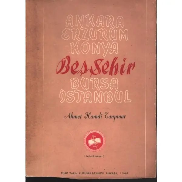 BEŞ ŞEHİR, Ahmet Hamdi Tanpınar, 1960, İş Bankası Kültür Yayınları, 333 sayfa...