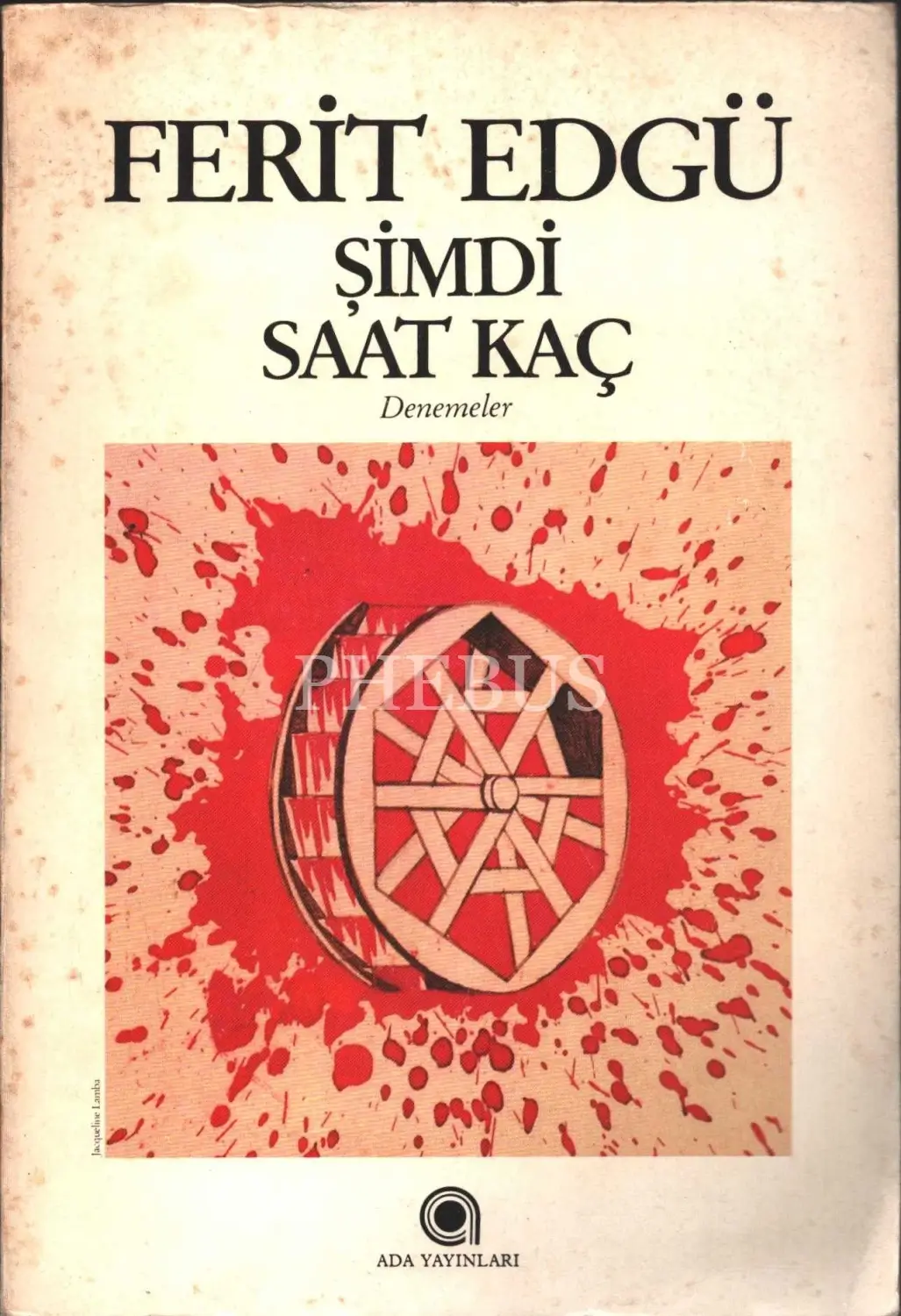 ŞİMDİ SAAT KAÇ, Refit Edgü, 1986, Ada Yayınaları, 190 sayfa...