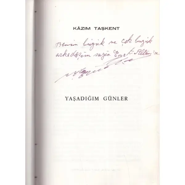 YAŞADIĞIM GÜNLER, Kazım Taşkent, İstanbul 1980, 357 sayfa, 14x20 cm, İTHAFLI VE İMZALI...