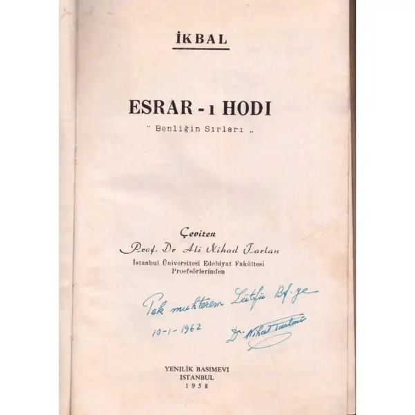 ESRAR VE RUMUZ, İkbal, çeviren: Ali Nihad Tarlan, İstanbul 1958, Yenilik Basımevi, 60 sayfa, 14x20 cm, Nihad Tarlan´dan İTHAFLI VE İMZALI...