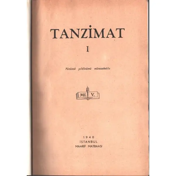 TANZİMAT I, İstanbul 1940, Maarif Matbaası, 1026+70 sayfa, 17x24 cm...