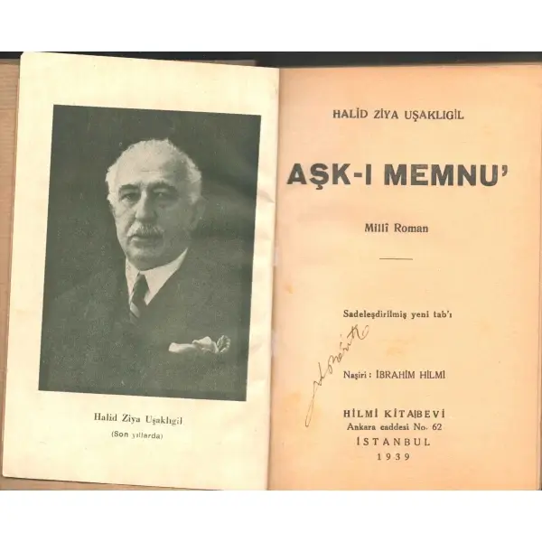 AŞK-I MEMNU, Halid Ziya Uşaklıgil, İstanbul 1939, Hilmi Kitabevi, 447 sayfa, 13x18 cm...