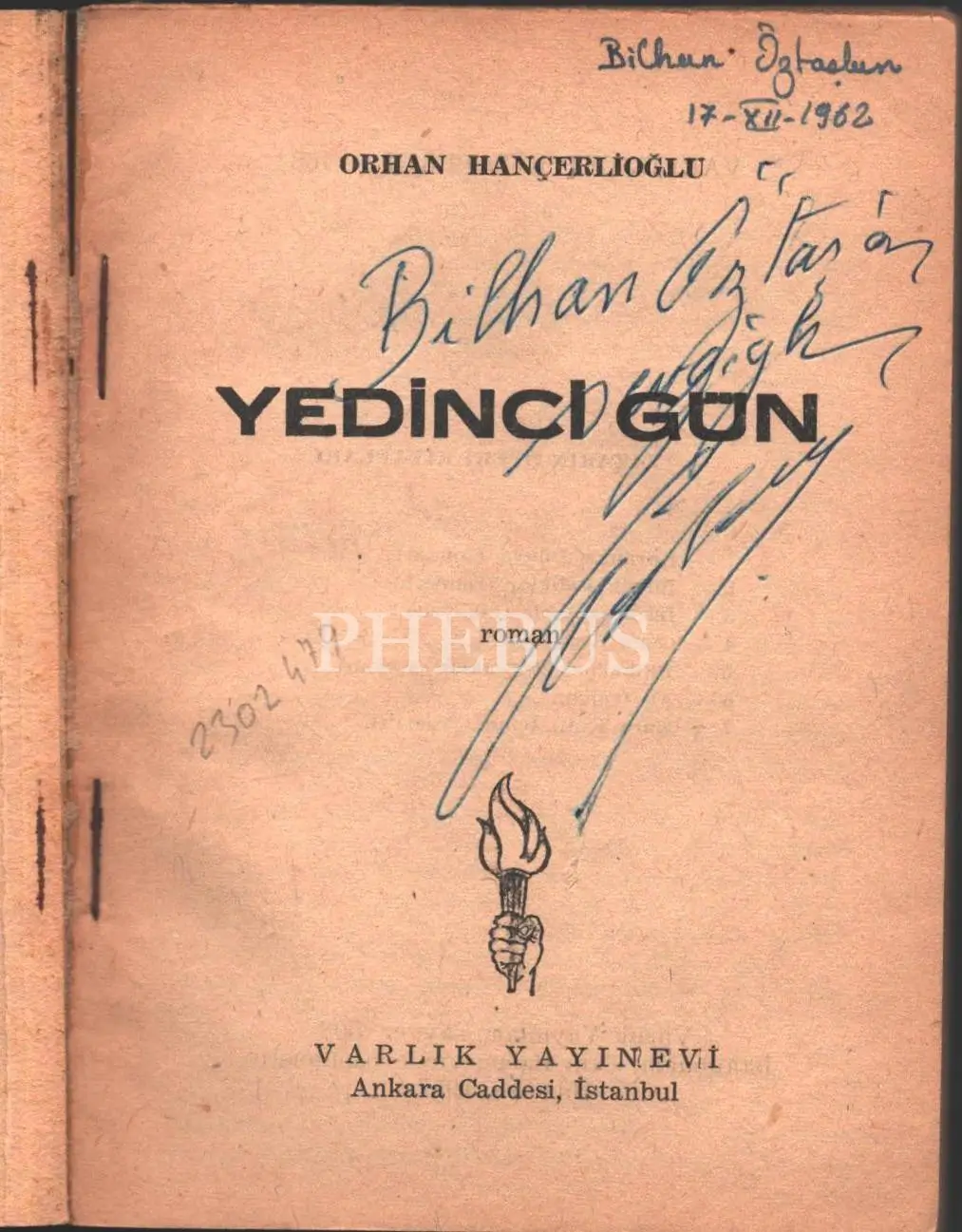 YEDİNCİ GÜN, Orhan Hançerlioğlu, İstanbul 1957, Varlık Yayınevi, 80 sayfa, 12x17 cm, İTHAFLI VE İMZALI...