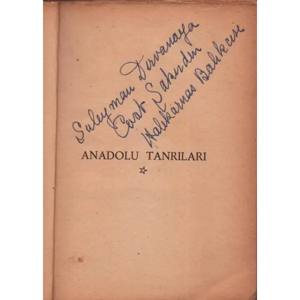 ANADOLU TANRILARI, Halikarnas Balıkçısı, İstanbul 1955, Yeditepe Yayınları, 111 sayfa, 12x17 cm, İTHAFLI VE İMZALI...