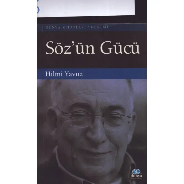 SÖZ´ÜN GÜCÜ, Hilmi Yavuz, 2003, Dünya Kitapları, 167 sayfa, 14x20 cm, İTHAFLI VE İMZALI...