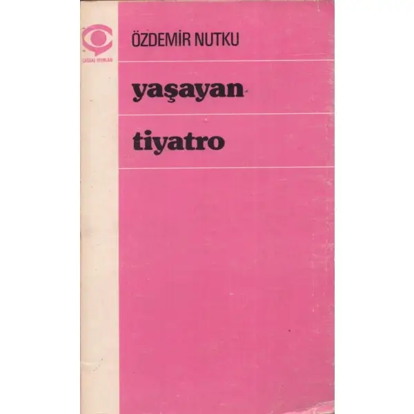 YAŞAYAN TİYATRO, Özdemir Nutku, İstanbul 1976, Çağdaş Yayınları, 318 sayfa, 12x20 cm, İTHAFLI VE İMZALI...