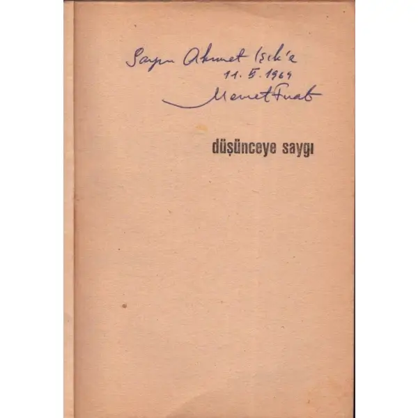 DÜŞÜNCEYE SAYGI, Memet Fuat, İstanbul 1960, De Yayınevi, 112 sayfa, 12x17 cm, İTHAFLI VE İMZALI...