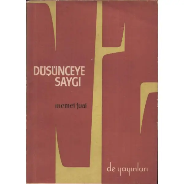 DÜŞÜNCEYE SAYGI, Memet Fuat, İstanbul 1960, De Yayınevi, 112 sayfa, 12x17 cm, İTHAFLI VE İMZALI...