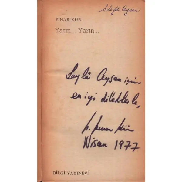 YARIN... YARIN..., Pınar Kür, İstanbul 1976, Bilgi Yayınevi, 348 sayfa, 11x19 cm, İTHAFLI VE İMZALI...