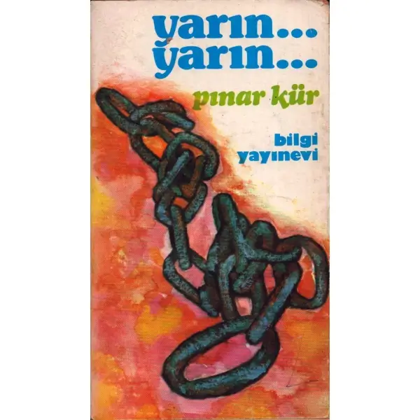 YARIN... YARIN..., Pınar Kür, İstanbul 1976, Bilgi Yayınevi, 348 sayfa, 11x19 cm, İTHAFLI VE İMZALI...