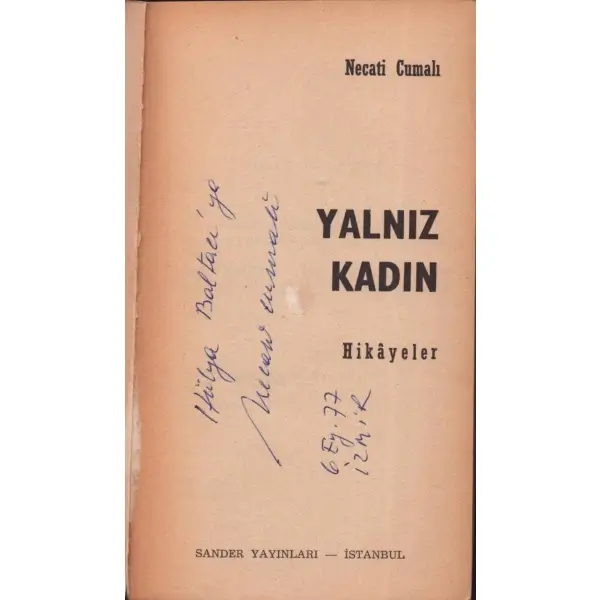 YALNIZ KADIN, Necati Cumalı, İstanbul 1970, Sander Yayınları, 191 sayfa, 11x18 cm, İTHAFLI VE İMZALI...