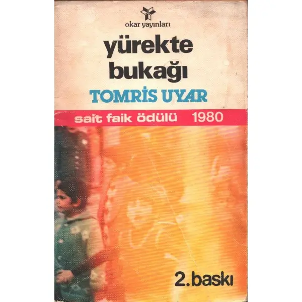 YÜREKTE BUKAĞI, Tomris Uyar, İstanbul 1980, Okar Yayınları, 120 sayfa, 13x20 cm, İTHAFLI VE İMZALI...