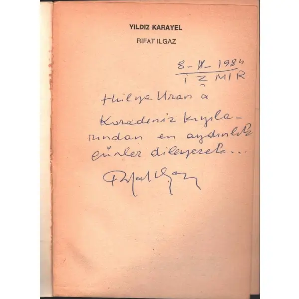 YILDIZ KARAYEL, Rıfat Ilgaz, İstanbul 1982, Yalçın Yayınları, 214 sayfa, 14x20 cm, İTHAFLI VE İMZALI...